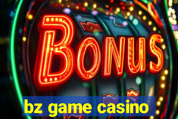 bz game casino